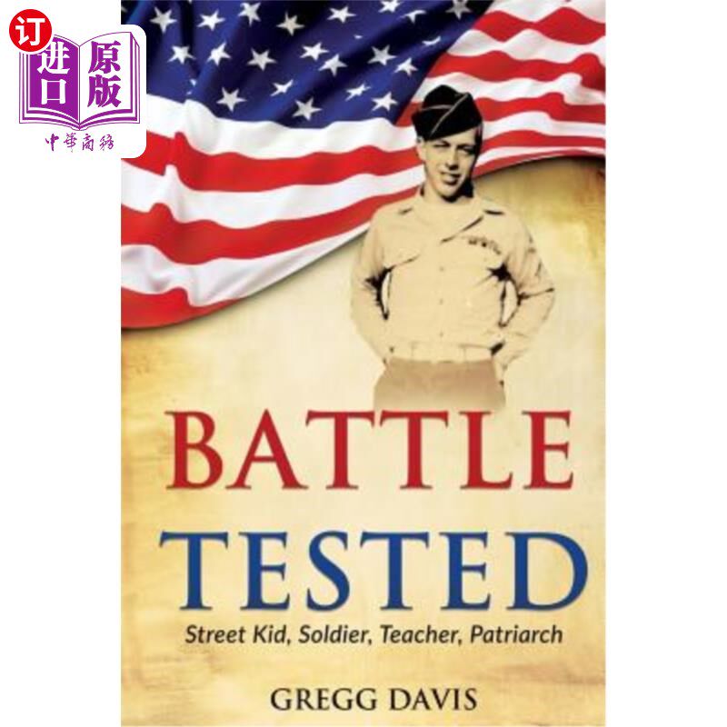 海外直订Battle Tested: Street Kid, Soldier, Teacher, Patriarch 经过战斗考验：街头儿童、士兵、教师、家长