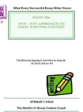 海外直订Essay 101: Win - Win Approach to Essay Writing Contest 论文101:论文写作比赛的双赢方法