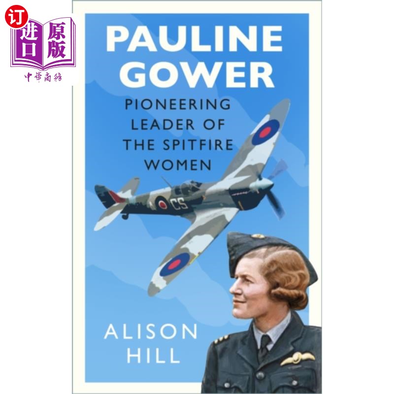 海外直订Pauline Gower, Pioneering Leader of the Spitfire... 波琳·高尔，女喷火战斗机的先锋队长
