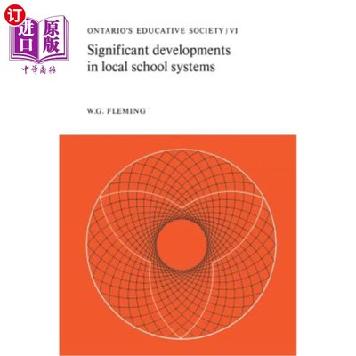 海外直订Significant Developments in Local School Systems: Ontario's Educative Society, V 地方学校系统的重大发展:安