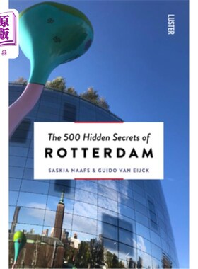 海外直订The 500 Hidden Secrets of Rotterdam New & Revised 《鹿特丹的500个秘密》新修订