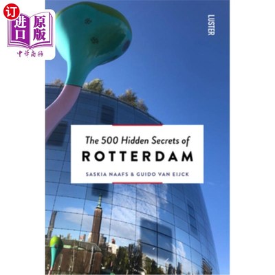 海外直订The 500 Hidden Secrets of Rotterdam New & Revised 《鹿特丹的500个秘密》新修订