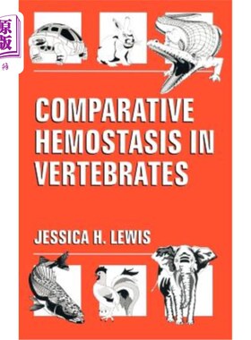 海外直订Comparative Hemostasis in Vertebrates 脊椎动物的比较止血