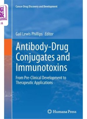 海外直订医药图书Antibody-Drug Conjugates and Immunotoxins: From Pre-Clinical Development to Ther 抗体药物结合物和免