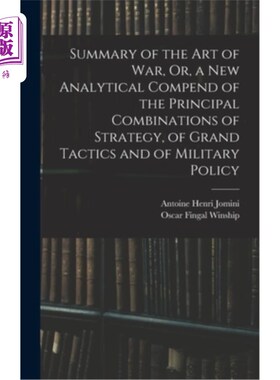 海外直订Summary of the Art of War, Or, a New Analytical Compend of the Principal Combina 《孙子兵法概论》或《战略、