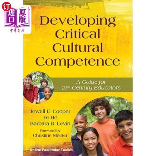 海外直订Developing Critical Cultural Competence: A Guide for 21st-Century Educators 培养批判性文化能力：21世纪教育