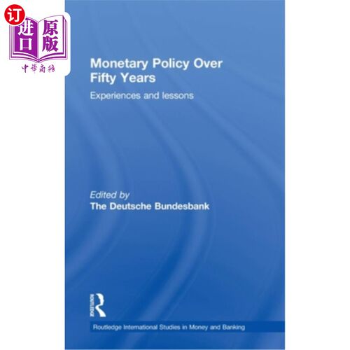 海外直订Monetary Policy Over Fifty Years: Experiences and Lessons 50年来的货币政策：经验与教训