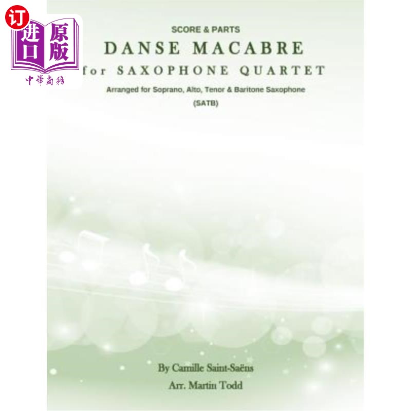 海外直订Danse Macabre for Saxophone Quartet (SATB): Score & Parts 萨克斯管四重奏（SATB）的丹麦惊悚：乐谱与配乐