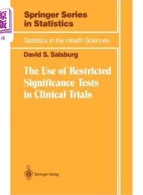海外直订The Use of Restricted Significance Tests in Clinical Trials 限制显著性检验在临床试验中的应用