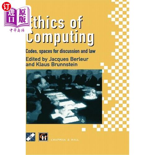 海外直订Ethics of Computing: Codes, Spaces for Discussion and Law 计算机伦理:代码、讨论空间和法律
