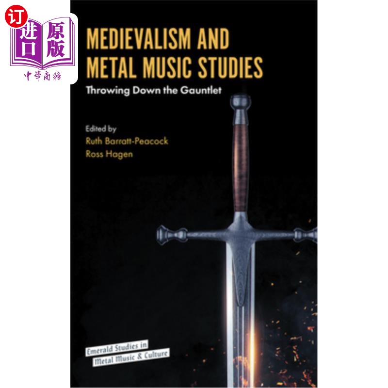 海外直订Medievalism and Metal Music Studies: Throwing Down the Gauntlet 中世纪和金属音乐研究:放下挑战