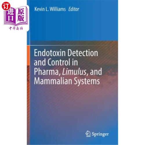 海外直订医药图书Endotoxin Detection and Control in Pharma, Limulus, and Mammalian Systems 制药、鲎和哺乳动物系统的