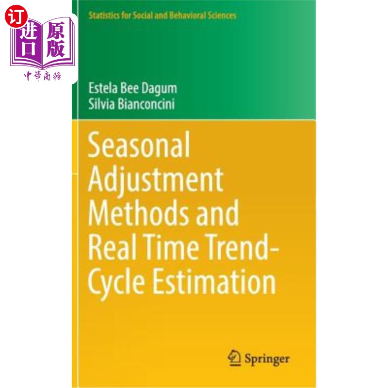 海外直订Seasonal Adjustment Methods and Real Time Trend-Cycle Estimation 季节性调整方法和实时趋势周期估计