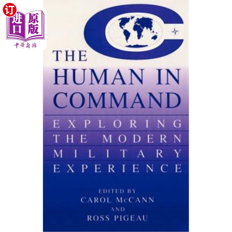 海外直订The Human in Command: Exploring the Modern Military Experience 指挥中的人:现代军事经验探索
