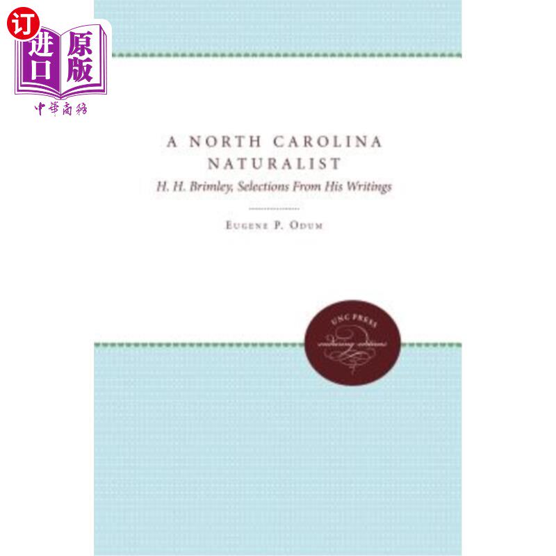 海外直订A North Carolina Naturalist: H. H. Brimley, Selections from His Writings 北卡罗来纳州博物学家:h·h·布里姆利