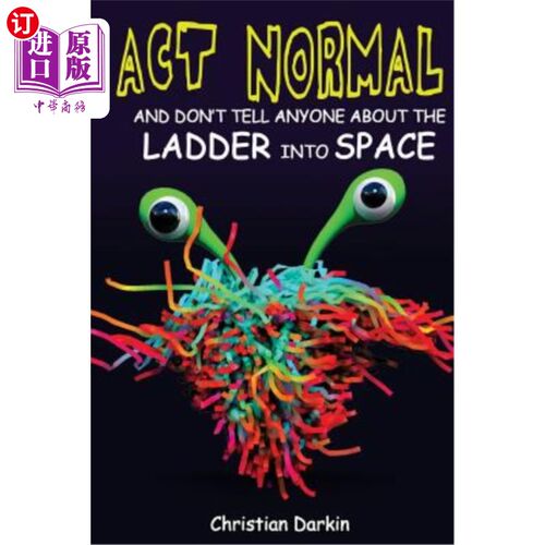 海外直订Act Normal And Don't Tell Anyone About The Ladder Into Space: Read it yourself c 表现得正常一点，不要告诉任