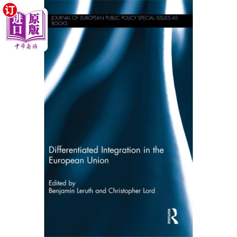 海外直订Differentiated Integration in the European Union 欧盟的差别化一体化