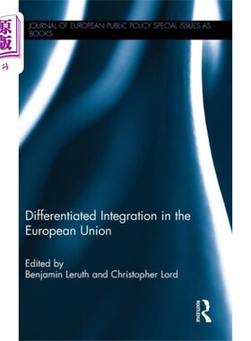 海外直订Differentiated Integration in the European Union 欧盟的差别化一体化