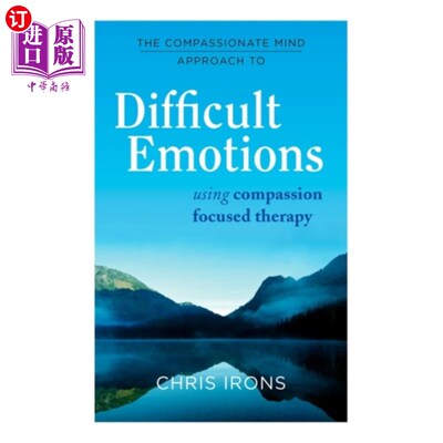 海外直订医药图书Compassionate Mind Approach to Difficult Emotions 以慈悲心处理困难情绪
