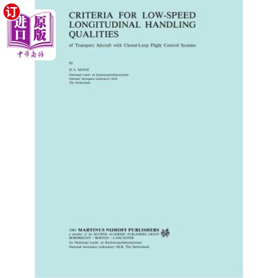 海外直订Criteria for Low-Speed Longitudinal Handling Qualities: Of Transport Aircraft wi 低速纵向操纵品质标准：带闭