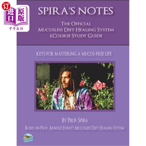 海外直订医药图书Spira's Notes: The Official Mucusless Diet Healing System Ecourse Study Guide Spira的注释：官方无粘