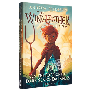 羽翼传奇1 英文原版 The Wingfeather Saga 1 On the Edge of the Dark Sea of Darkness Andrew Peterson【中商原版】