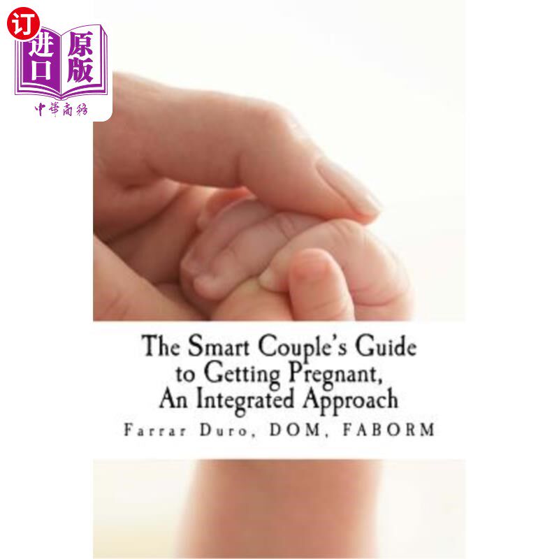海外直订医药图书The Smart Couple's Guide to Getting Pregnant: An Integrated Approach 聪明夫妇怀孕指南:综合方法
