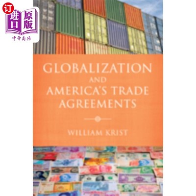 海外直订Globalization and America's Trade Agreements 全球化和美国的贸易协定