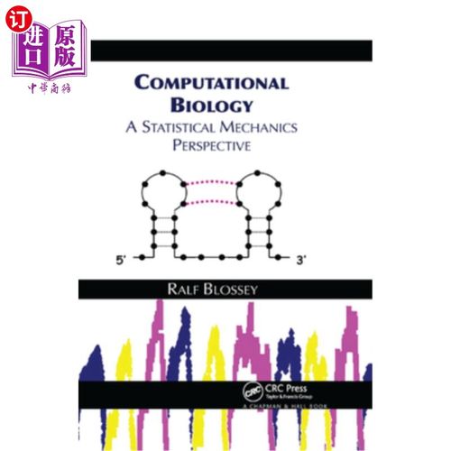 海外直订Computational Biology: A Statistical Mechanics Perspective 计算生物学:统计力学的观点