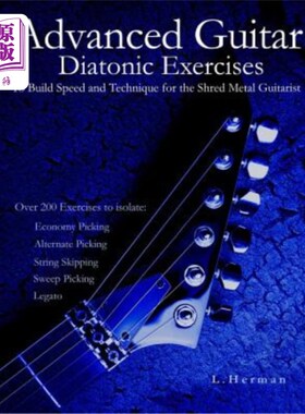 海外直订Advanced Guitar Diatonic Exercises to Build Speed and Technique for the Shred Me 高级吉他全音阶练习为金属吉