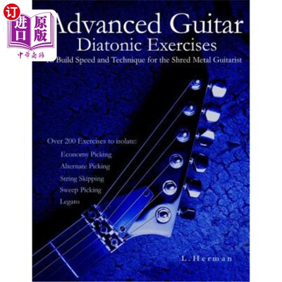 海外直订Advanced Guitar Diatonic Exercises to Build Speed and Technique for the Shred Me 高级吉他全音阶练习为金属吉