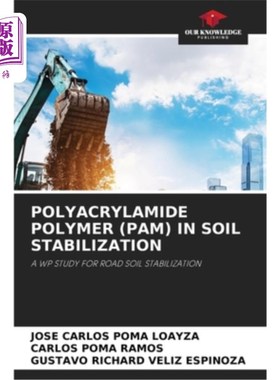 海外直订Polyacrylamide Polymer (Pam) in Soil Stabilization 聚丙烯酰胺聚合物（Pam）在土壤稳定中的应用