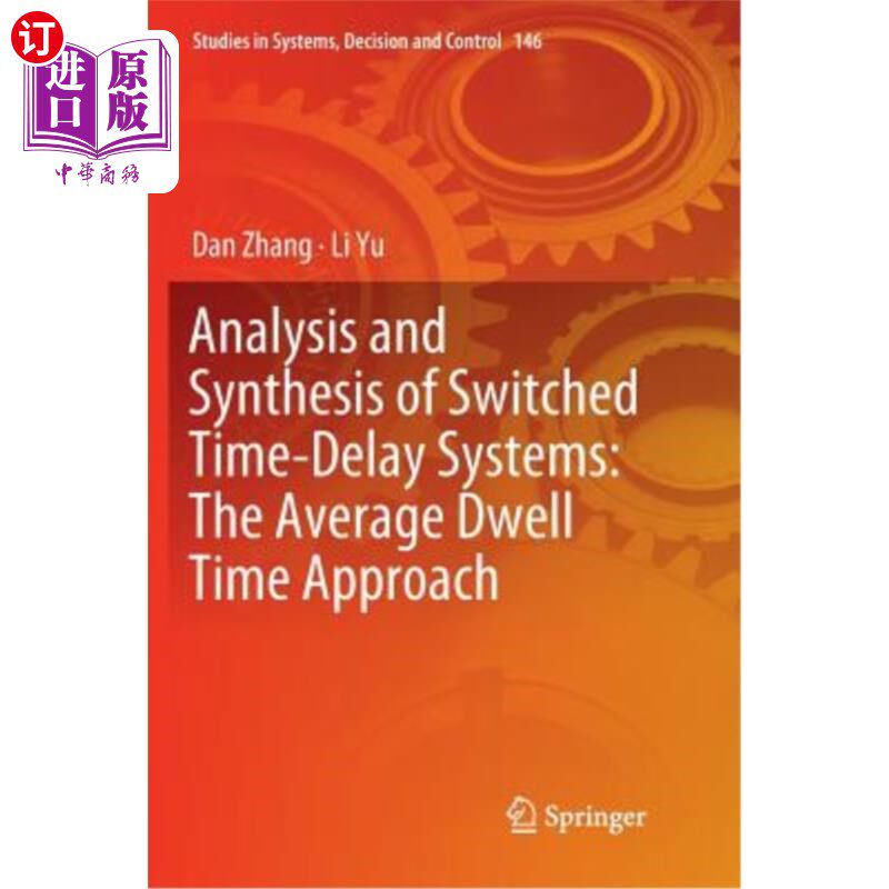 海外直订Analysis and Synthesis of Switched Time-Delay Systems: The Average Dwell Time Ap 切换时滞系统的分析与综合:平均