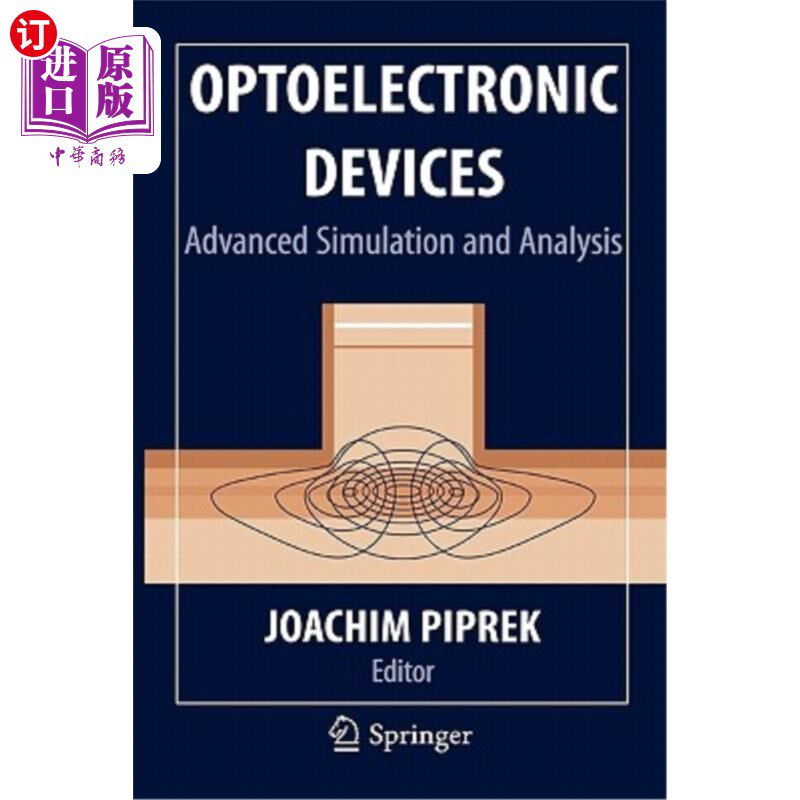海外直订Optoelectronic Devices: Advanced Simulation and Analysis 光电子器件:高级仿真与分析