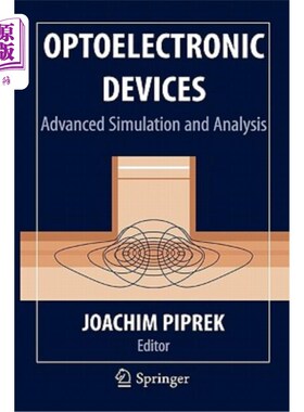 海外直订Optoelectronic Devices: Advanced Simulation and Analysis 光电子器件:高级仿真与分析