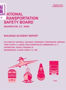 海外直订Railroad Accident Report: Collision of National Railroad Passenger Corperation T 铁路事故报告：美国国家铁路