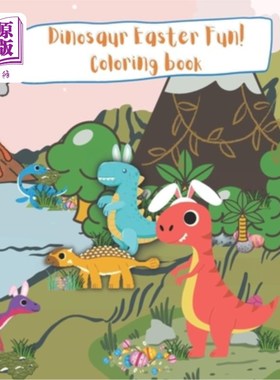 海外直订Dinosaur Easter Fun! Coloring Book Childrens Coloring book: kids color fantasy s 恐龙复活节有趣!儿童填色书: