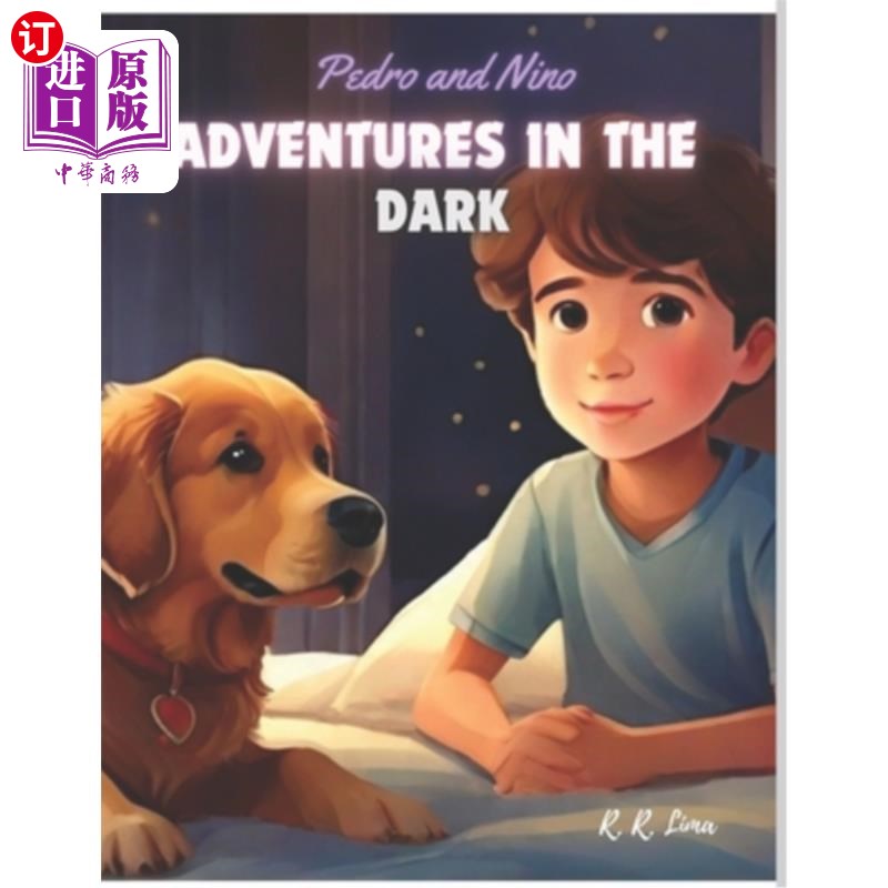 海外直订Pedro and Nino: Adventures in the Dark 佩德罗和尼诺：黑暗中的冒险