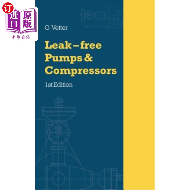 海外直订Leak-Free Pumps and Compressors Handbook 无泄漏泵和压缩机手册