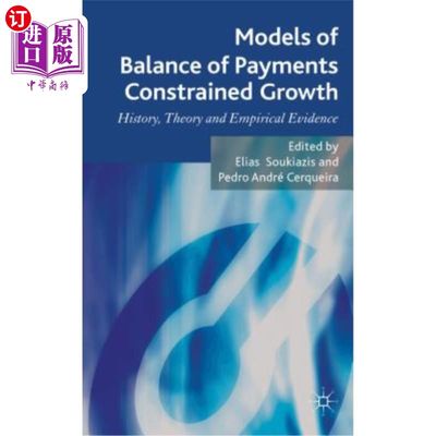 海外直订Models of Balance of Payments Constrained Growth: History, Theory and Empirical  国际收支约束增长模型：历史