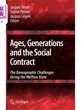 海外直订Ages, Generations and the Social Contract: The Demographic Challenges Facing the 年龄、世代与社会契约:福利
