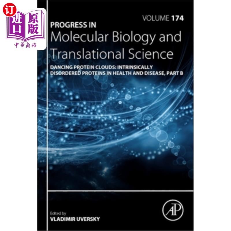 海外直订Dancing Protein Clouds: Intrinsically Disordered Proteins in Health and Disease, 舞动的蛋白质云:健康和疾病
