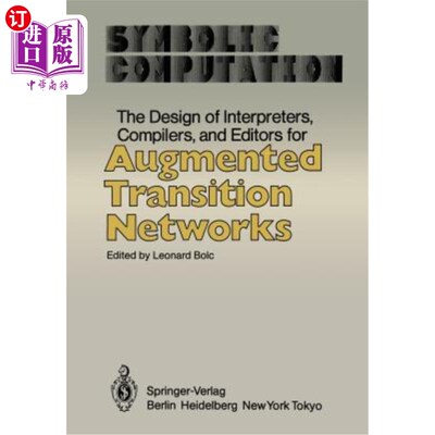 海外直订The Design of Interpreters, Compilers, and Editors for Augmented Transition Netw 为增强过渡设计解释器、