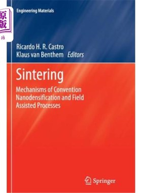 海外直订Sintering: Mechanisms of Convention Nanodensification and Field Assisted Process 烧结:常规纳米致密化和现场