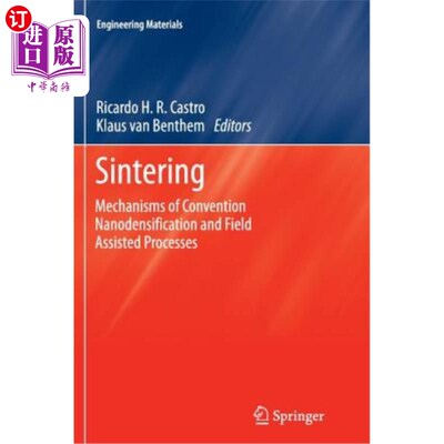 海外直订Sintering: Mechanisms of Convention Nanodensification and Field Assisted Process 烧结:常规纳米致密化和现场