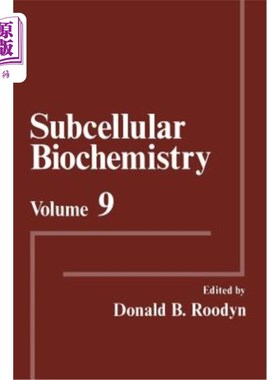 海外直订Subcellular Biochemistry: Volume 9 亚细胞生物化学：第9卷