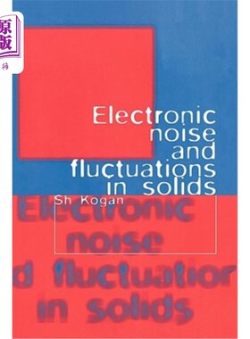 海外直订Electronic Noise and Fluctuations in Solids 电子噪声与固体涨落