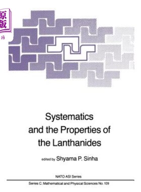 海外直订Systematics and the Properties of the Lanthanides 镧系元素的系统学和性质