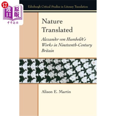 海外直订Nature Translated: Alexander Von Humboldt's Works in Nineteenth Century Britain 自然翻译:亚历山大·冯·洪堡在