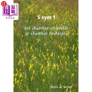 海外直订S sym 1 for chamber ensemble or chamber orchestra 室内乐合奏或室内管弦乐队的S交响曲1